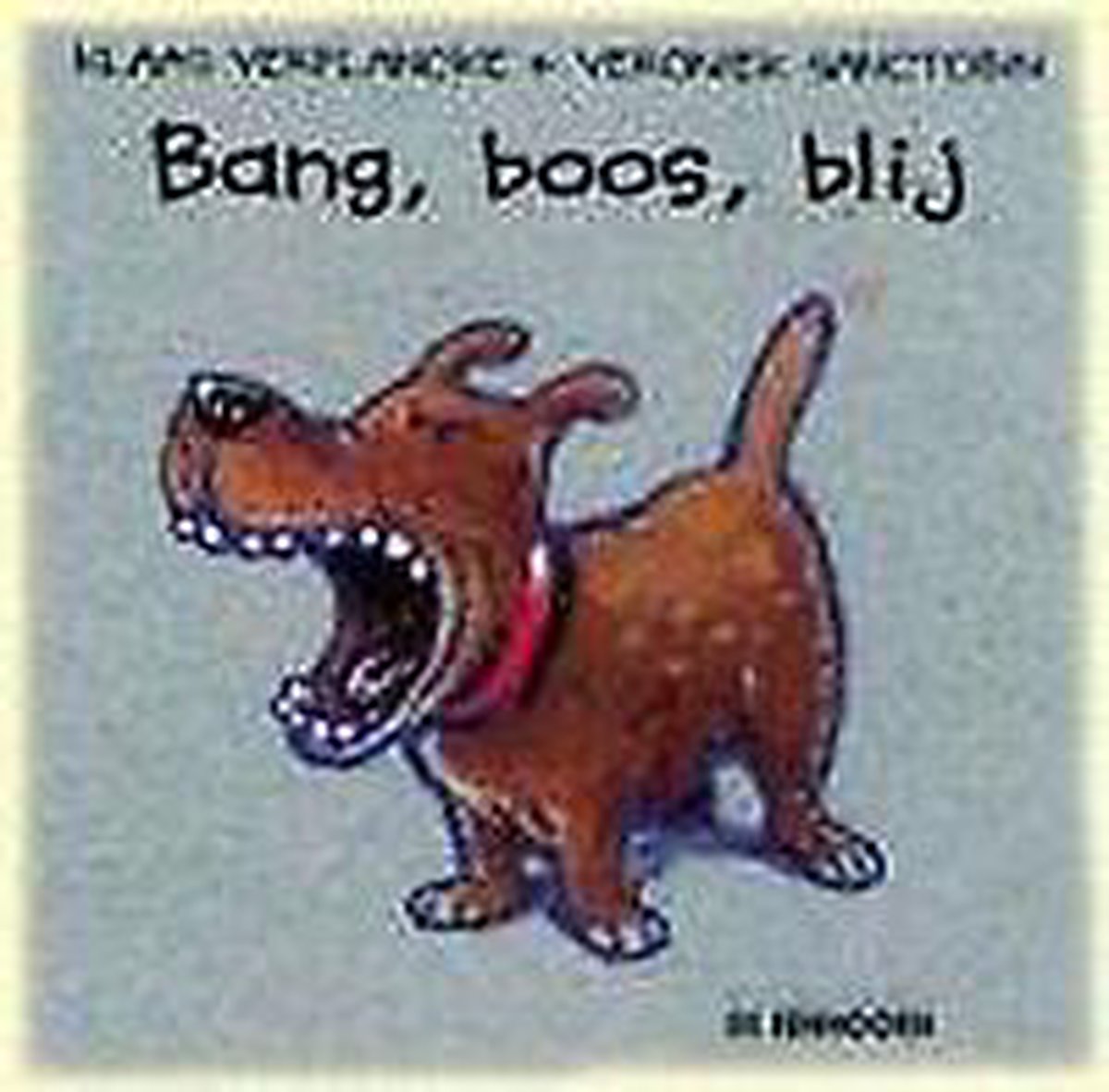boekenbalie_9789058380135_cover Bang, Boos, Blij