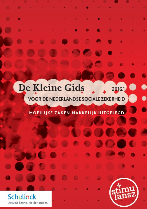 De Kleine Gids voor de Nederlandse sociale zekerheid 2016