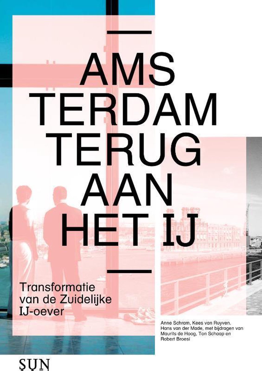 Ton Schaap Amsterdam, Terug Aan Het Ij