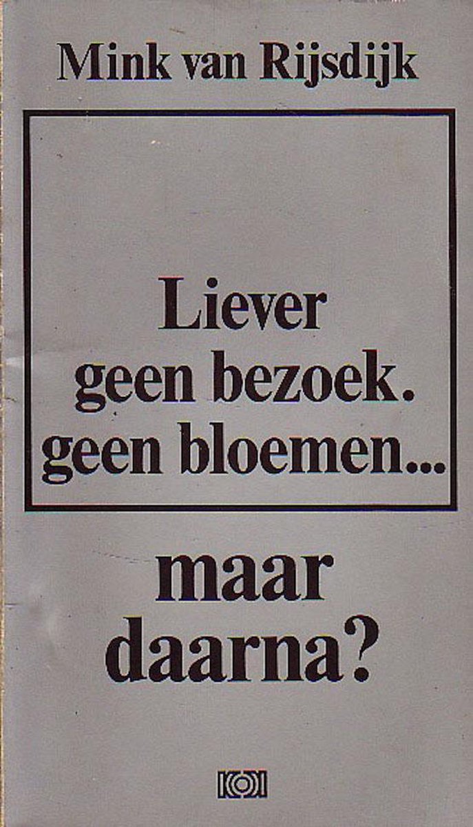 Liever geen bezoek. geen bloemen