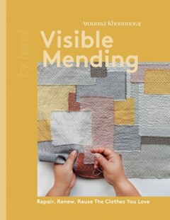 Visible Mending / By Hand