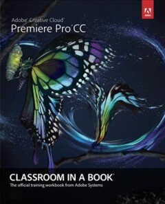 Classroom in a book Adobe Premiere Pro CC / Classroom in a book