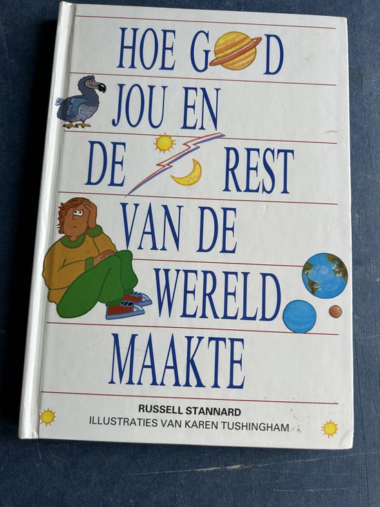 HOE GOD JOU EN DE REST VAN DE WERELD MAAKTE