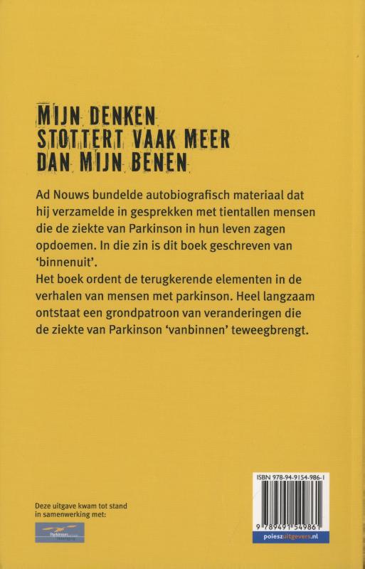 Mijn denken stottert vaak meer dan mijn benen achterkant