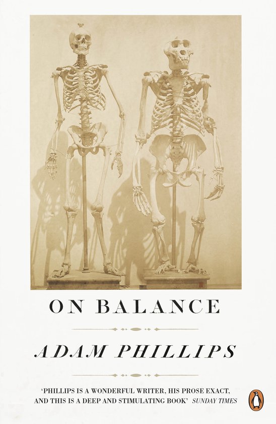 Adam Phillips On Balance