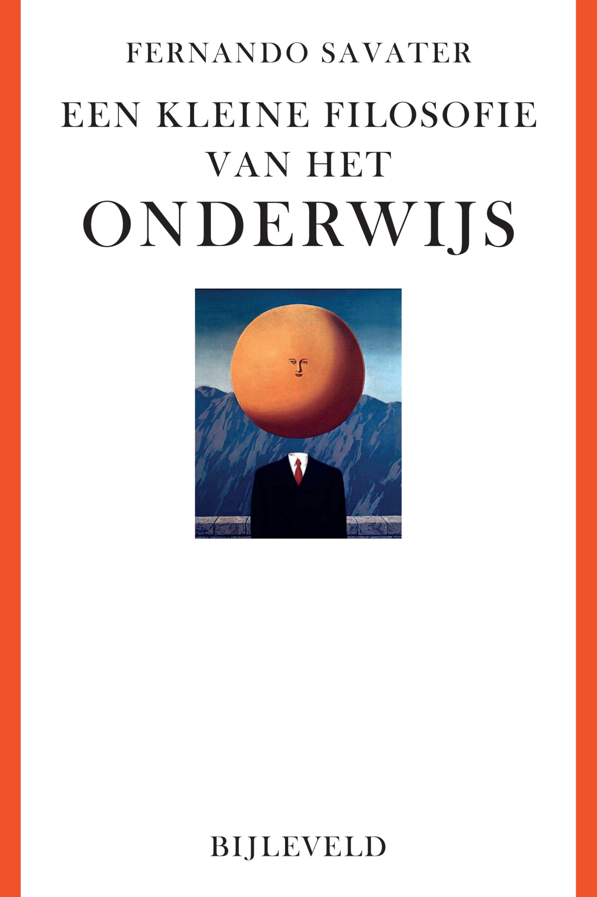 Fernando Savater Een Kleine Filosofie Van Het Onderwijs