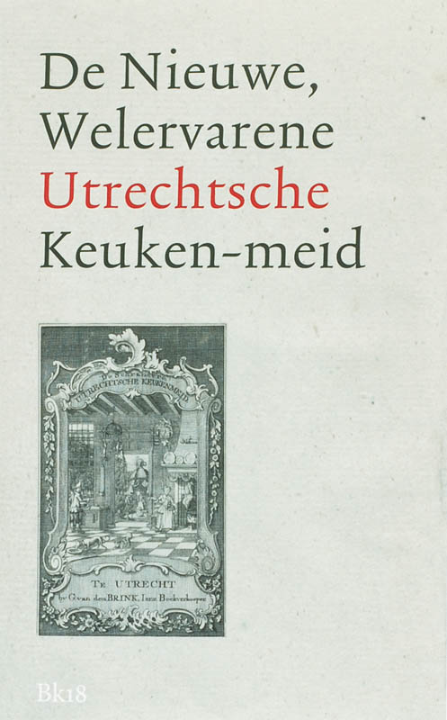 De Nieuwe, Welervarene Utrechtsche Keuken-meidmeid