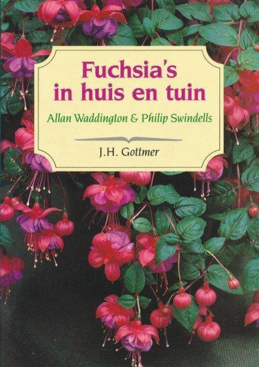 Fuchsia's in huis en tuin