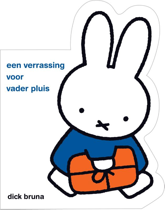 Een verrassing voor vader Pluis / Nijntje