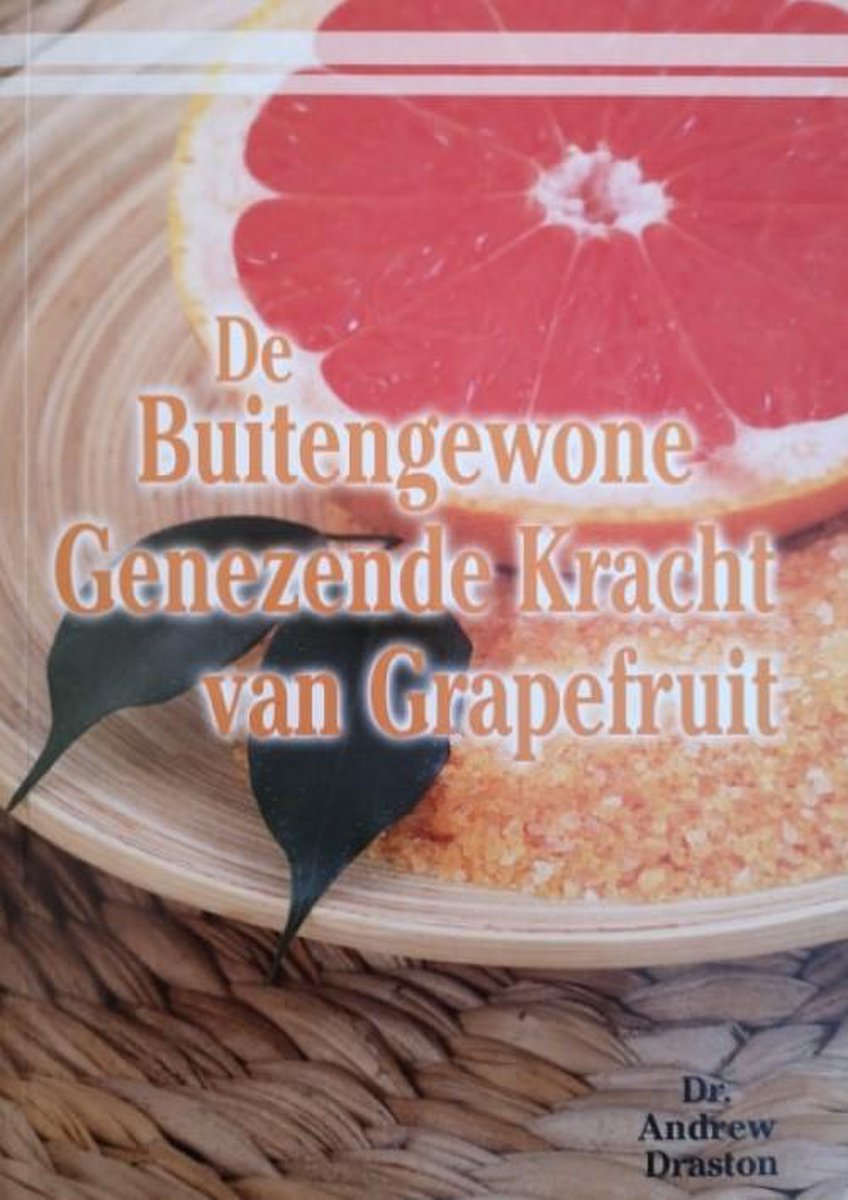 De Buitengewone Genezende Kracht van Grapefruit