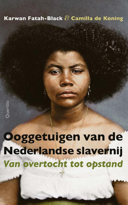 Ooggetuigen van de Nederlandse slavernij