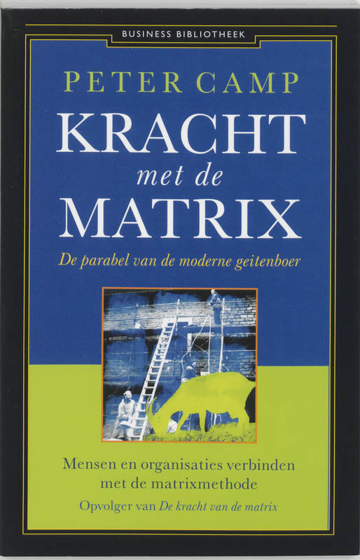 Peter Camp Kracht Met De Matrix / Business Bibliotheek
