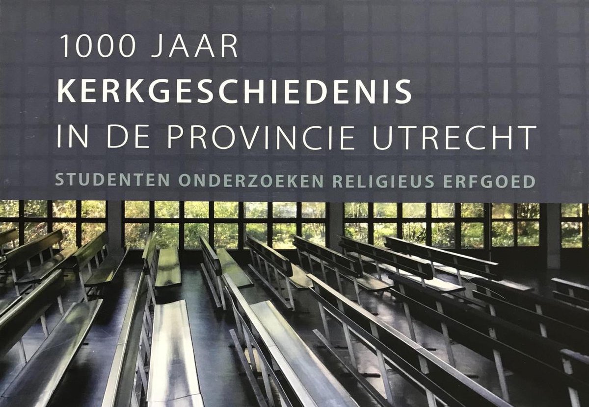 1000 jaar kerkgeschiedenis in de provincie Utrecht