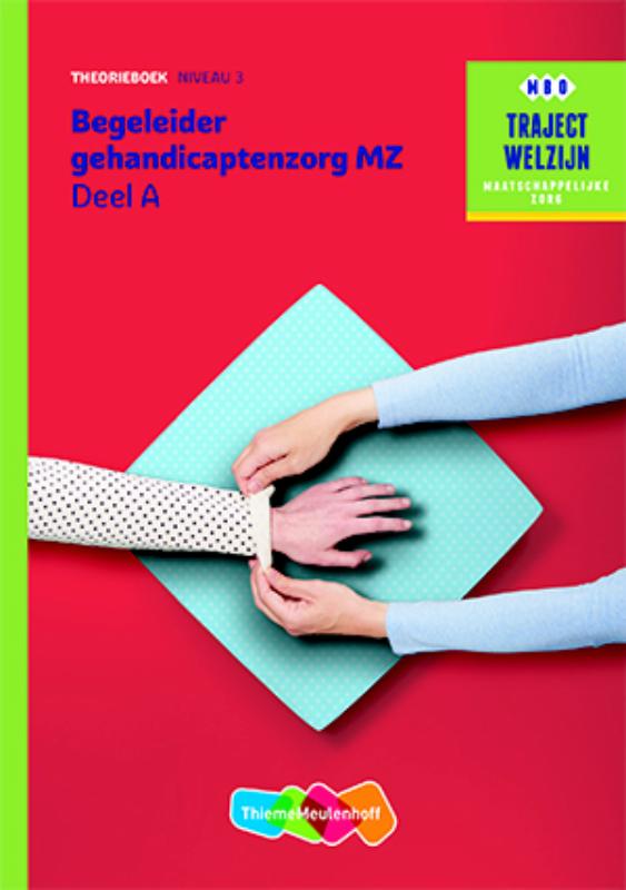 Begeleider gehandicaptenzorg MZ / A / Theorieboek niveau 3 / Traject Welzijn