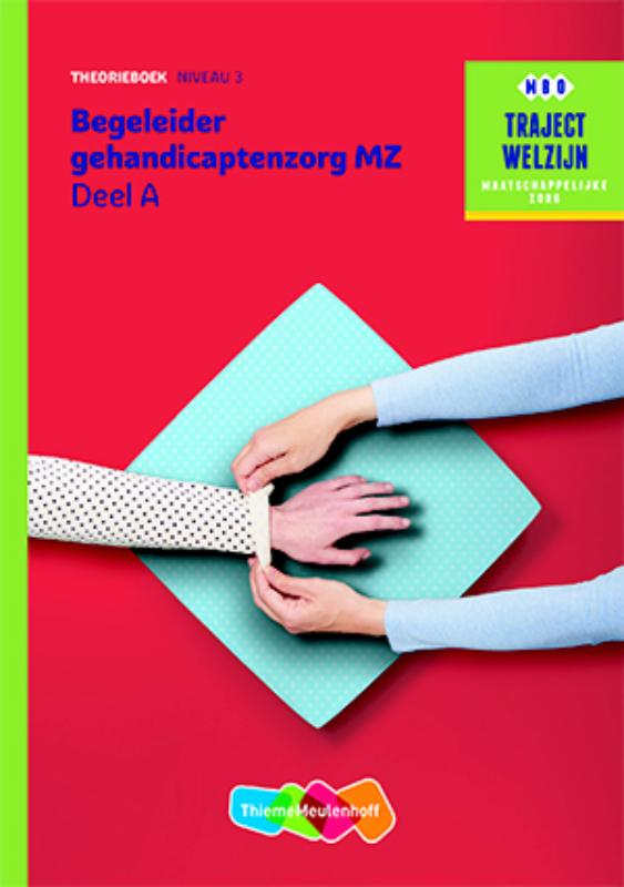 boekenbalie_9789006622133_cover Begeleider gehandicaptenzorg MZ / A / Theorieboek niveau 3 / Traject Welzijn