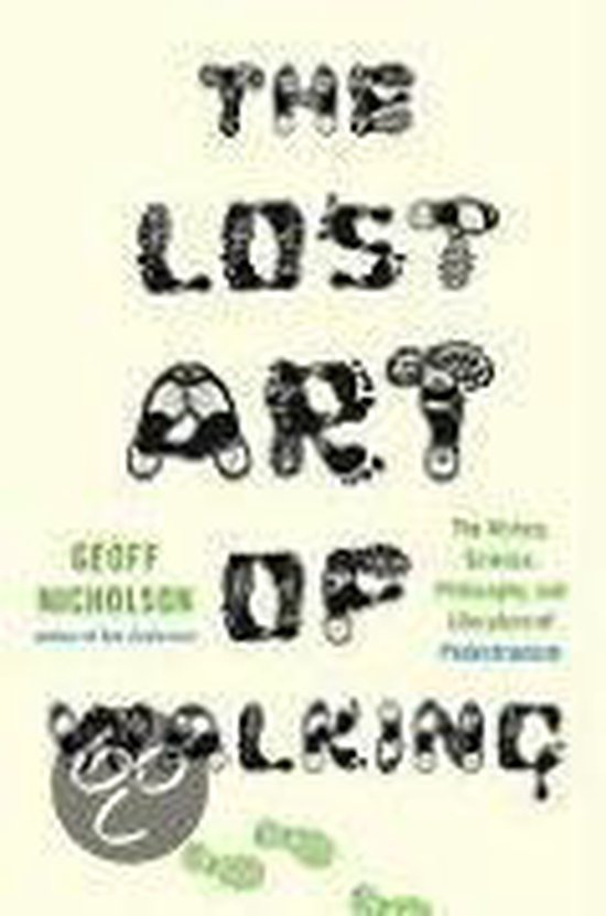 Geoff Nicholson The Lost Art Of Walking thumbnail
