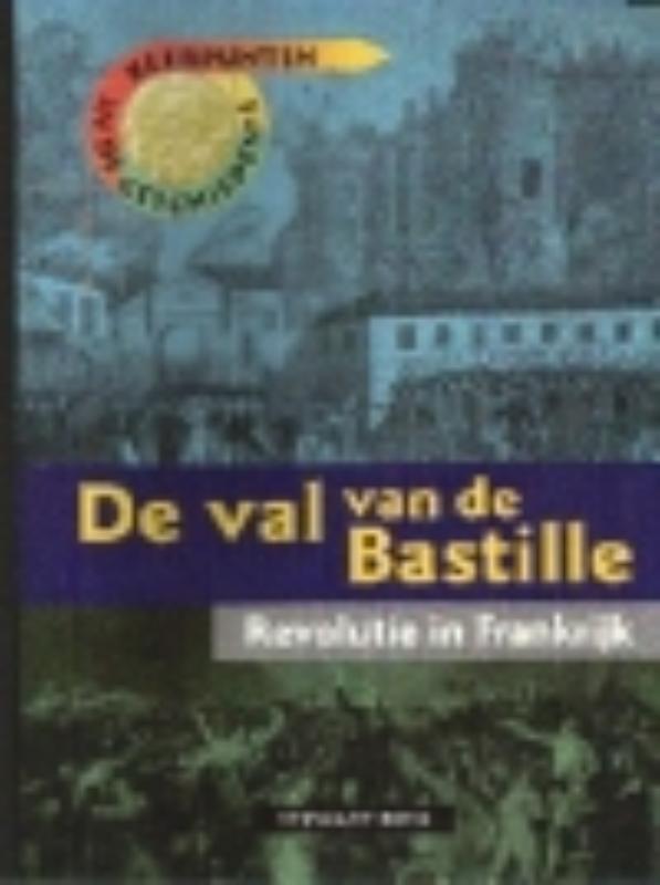 De val van de Bastille / Keerpunten in de Geschiedenis
