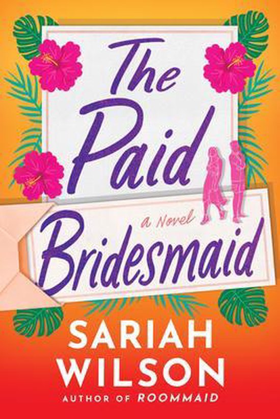 Sariah Wilson The Paid Bridesmaid