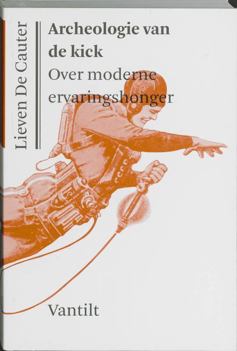 boekenbalie_9789460040252_cover Kristalpaleis reeks voor eigentijdse filosofie Archeologie van de kick / Kristalpaleis reeks voor eigentijdse filosofie