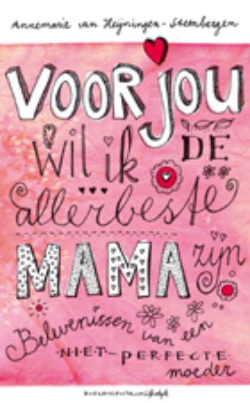 boekenbalie_9789023920960_cover Voor jou wil ik de allerbeste mama zijn