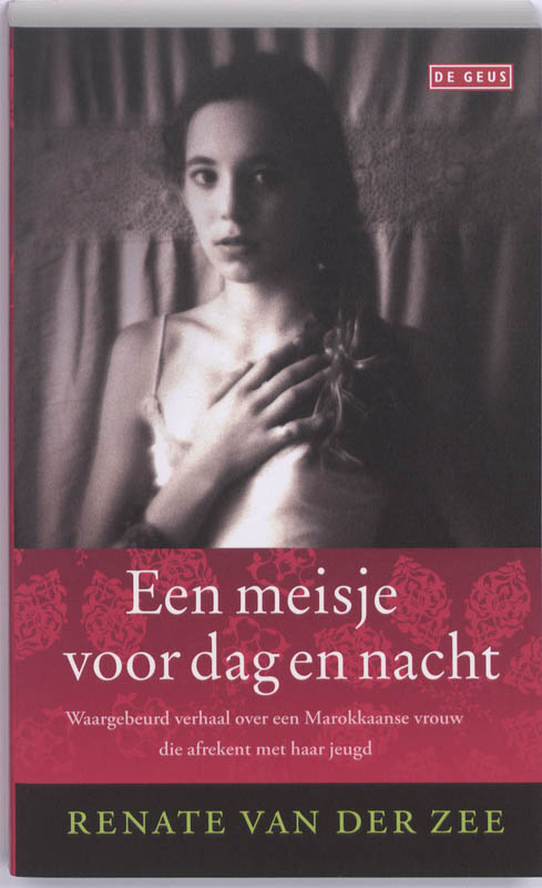 Isbn Een meisje voor dag en nacht ( Waargebeurd verhaal over een Marokkaanse vrouw die afrekent met haar jeugd' )