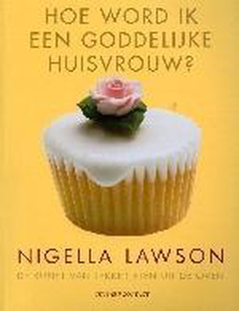 boekenbalie_9789025426453_cover Hoe word ik een goddelijke huisvrouw ?