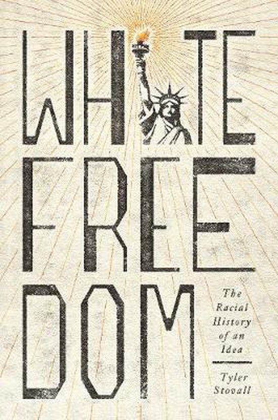 boekenbalie_9780691179469_cover White Freedom – The Racial History of an Idea