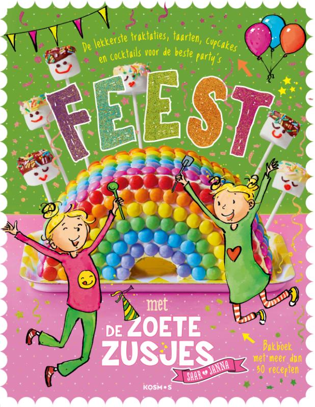 Feest met de Zoete Zusjes bakboek met meer dan 30 recepten / De Zoete Zusjes