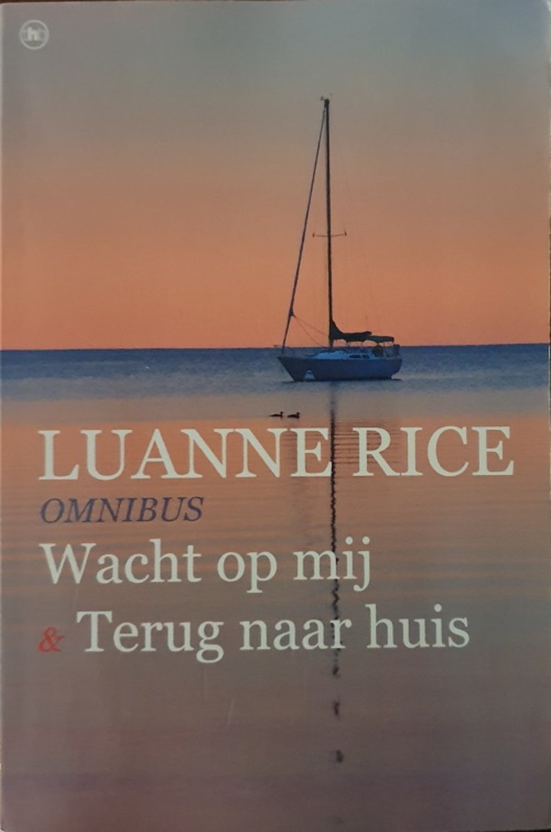 Wacht op mij & Terug naar huis (Omnibus) - Luanne Rice - Nederlands Druk: 1 - 668 pagina's