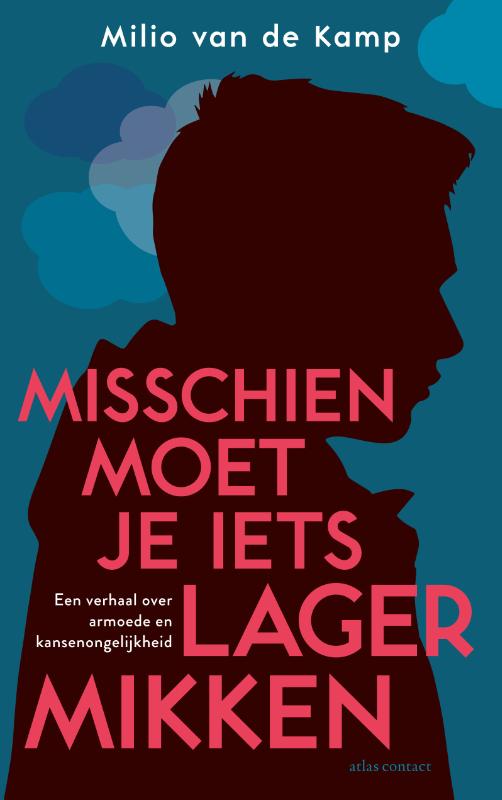 Milio van de Kamp Misschien Moet Je Iets Lager Mikken