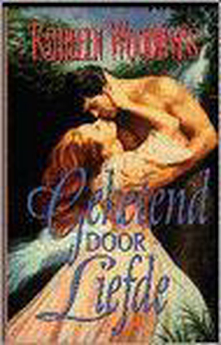 Kathleen Woodiwiss Geketend Door Liefde thumbnail