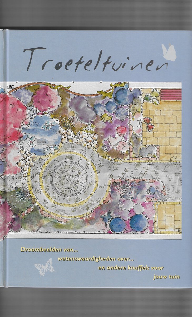 boekenbalie_9789090112589_cover TROETELTUINEN.DROOMBEELDEN VAN....
