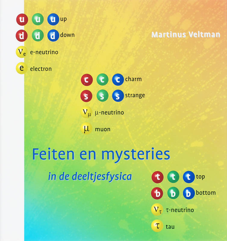Feiten en mysteries in de deeltjesfysica / Wetenschappelijke bibliotheek / 78