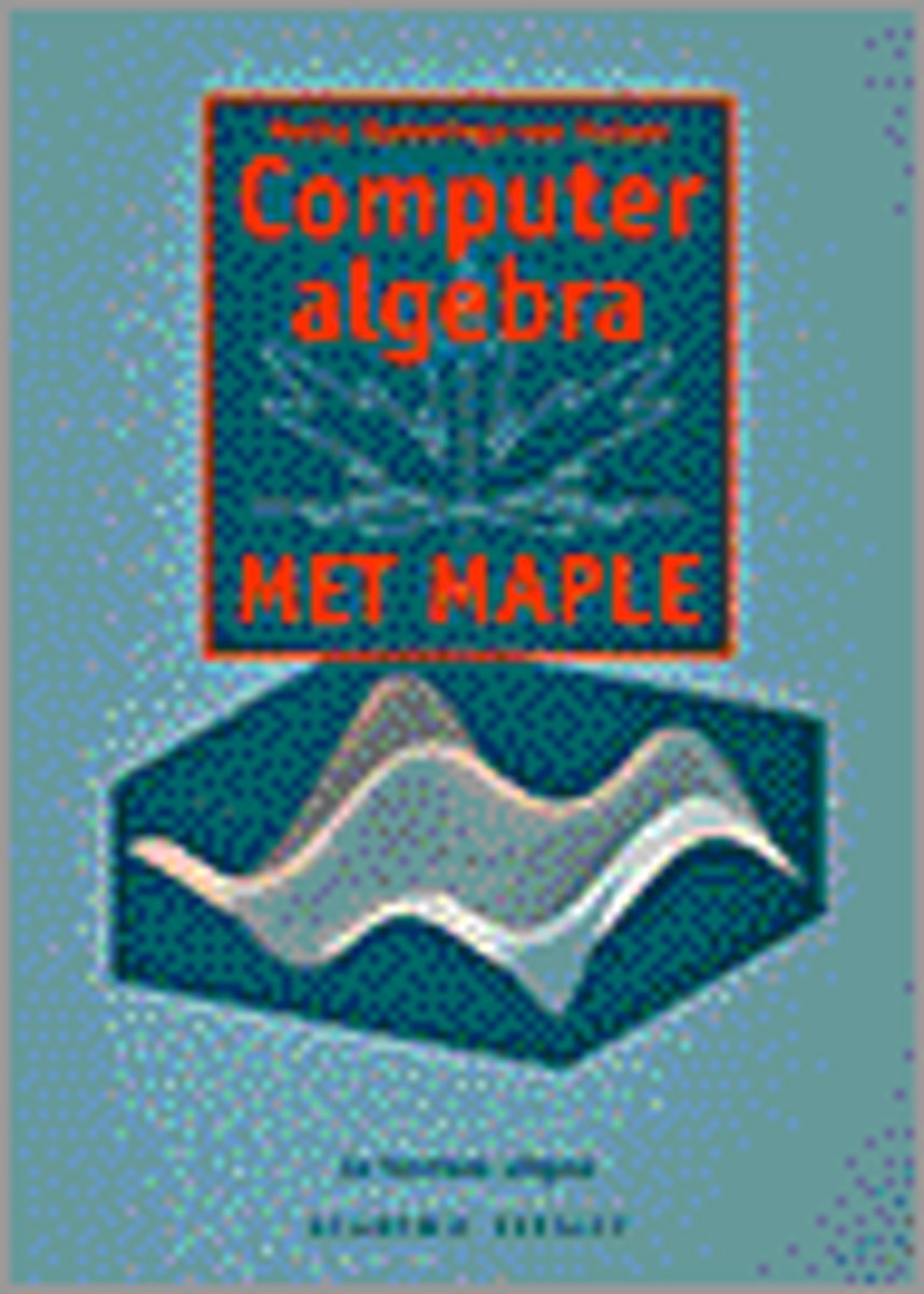 COMPUTERALGEBRA MET MAPLE 2E
