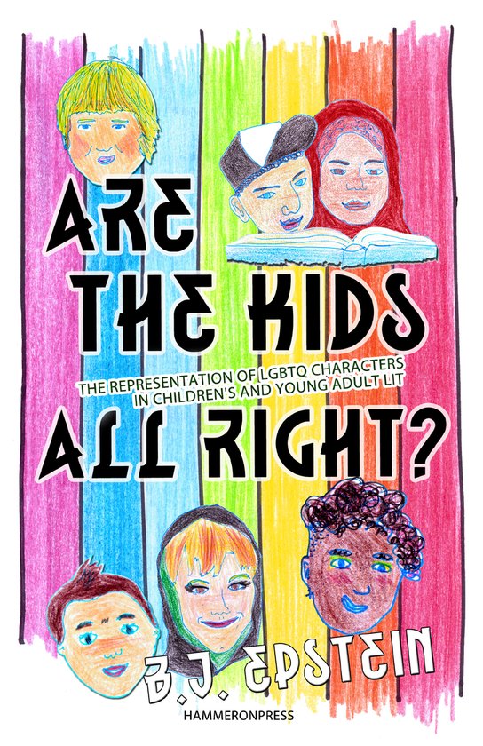Are the Kids All Right? Representations of LGBTQ Characters in Children's and Young Adult Literature
