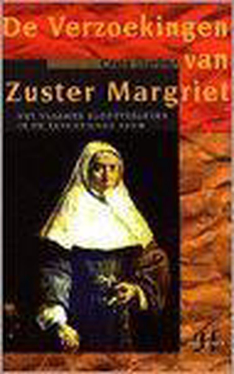 boekenbalie_9789052403472_cover De verzoeking van zuster Margriet - Het Vlaamse kloosterleven in de 17e eeuw