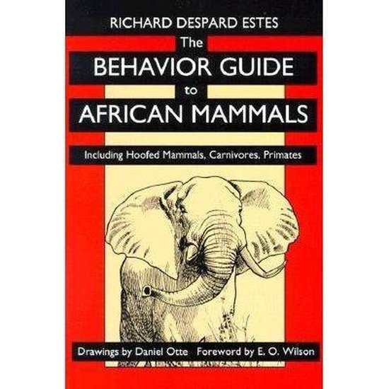 Richard Despard Estes The Behavior Guide To African Mammals
