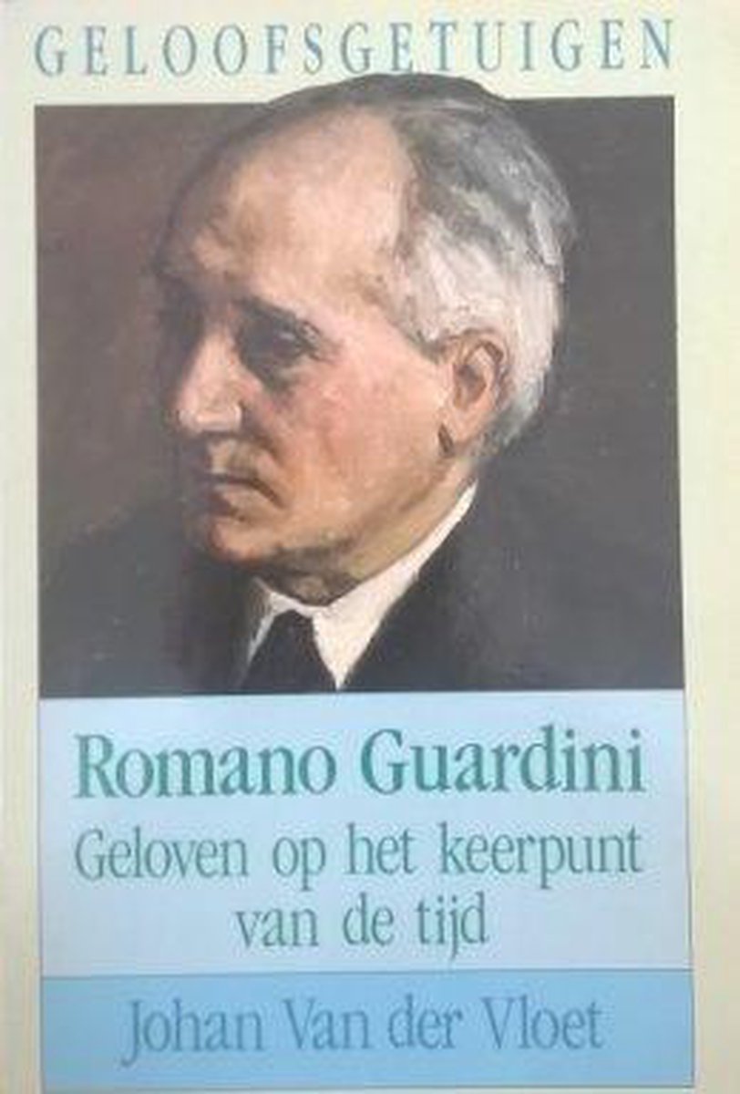 Romano Guardini / Geloofsgetuigen