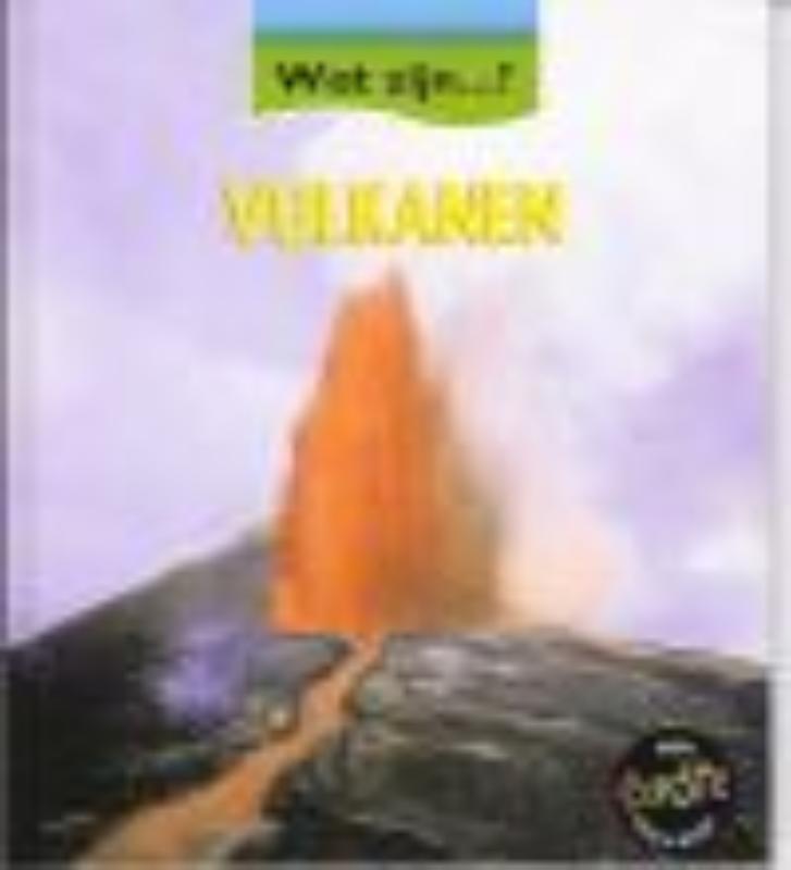 Vulkanen / Wat zijn....?