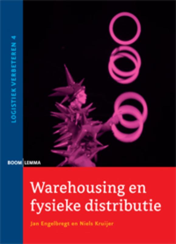 J. Engelbregt Warehousing En Fysieke Distributie / Logistiek Verbeteren / 4