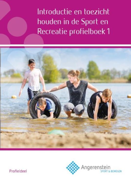 Angerenstein SB  -  Introductie en toezicht houden in de sport en recreatie Profielboek