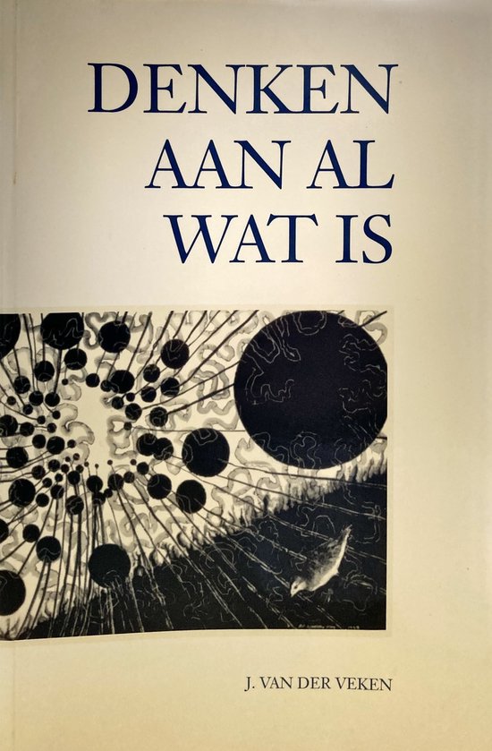 Denken aan al wat is / Wijsgerige verkenningen / 1