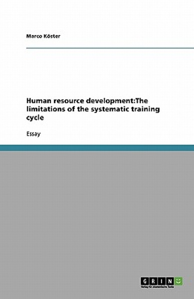 Human resource development: The limitations of the systematic training cycle