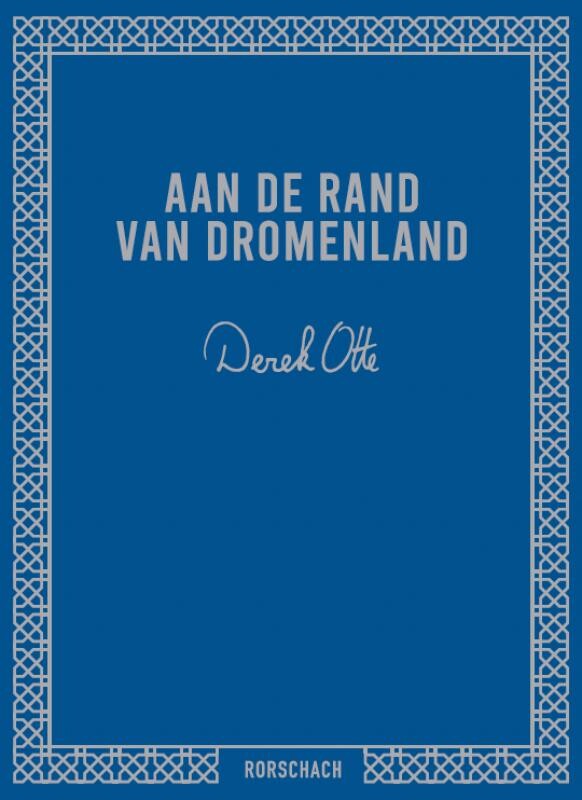 Derek Otte Aan De Rand Van Dromenland