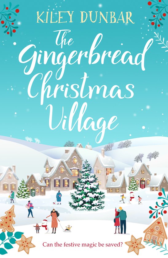 Kiley Dunbar The Gingerbread Christmas Village