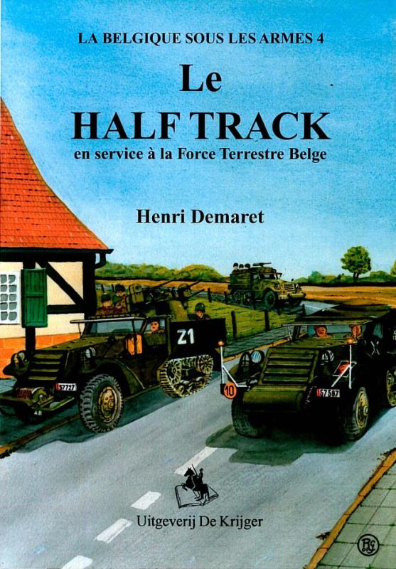 Le Half-Track / La Belgique sous les armes / 4