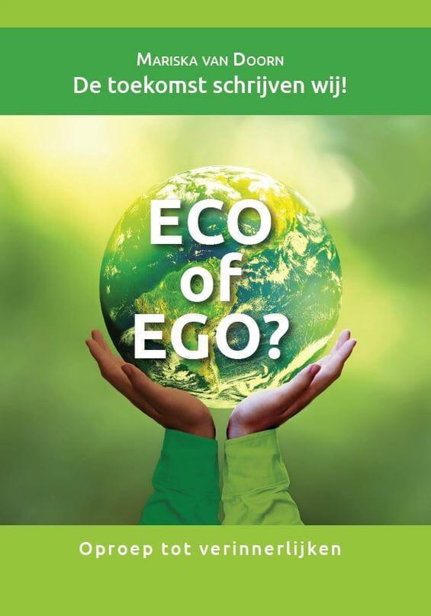 Eco of ego? De toekomst schrijven wij! Oproep tot verinnerlijken