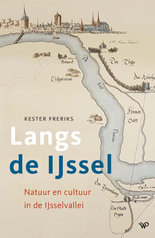 Kester Freriks Langs De IJssel