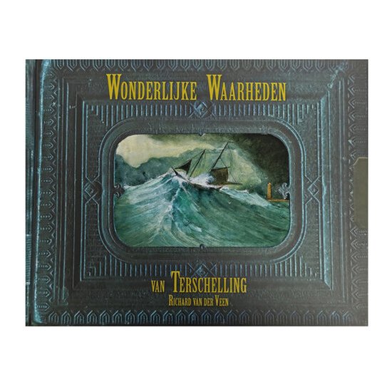 Wonderlijke waarheden van Terschelling
