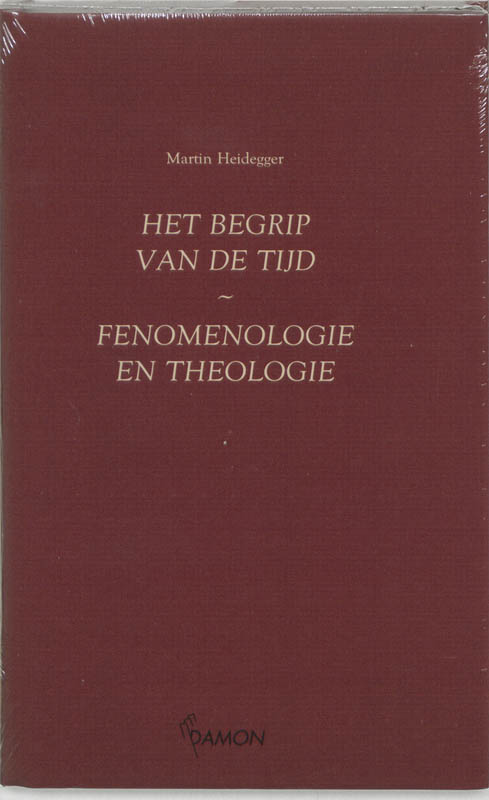 Heidegger Het Begrip Tijd . Fenomenologie En Theologie